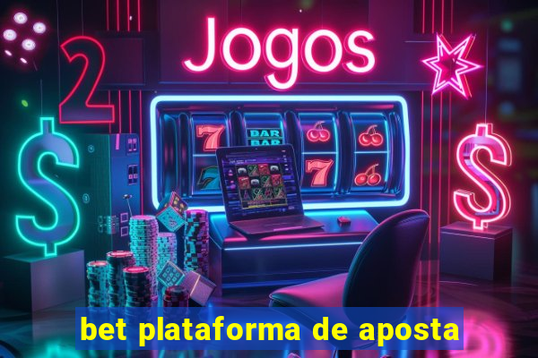 bet plataforma de aposta