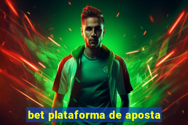 bet plataforma de aposta