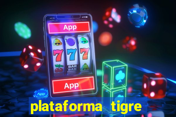 plataforma tigre pagando no cadastro