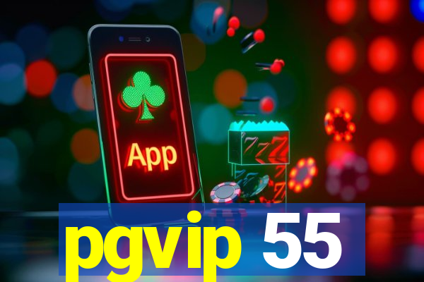 pgvip 55