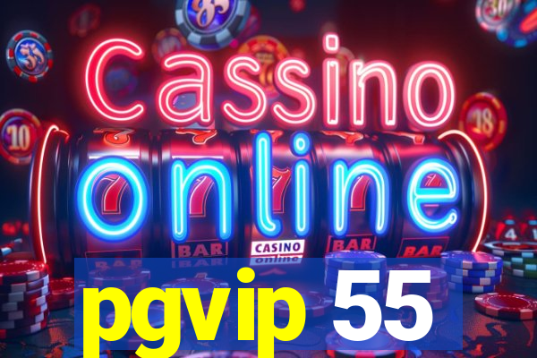 pgvip 55