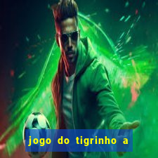 jogo do tigrinho a partir de r$ 1