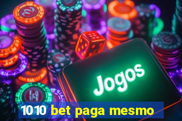 1010 bet paga mesmo