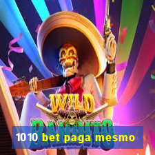 1010 bet paga mesmo