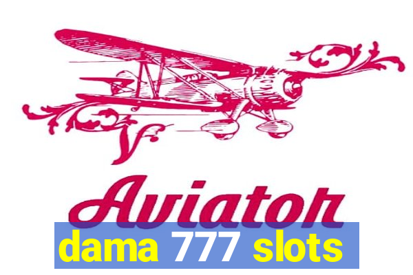 dama 777 slots