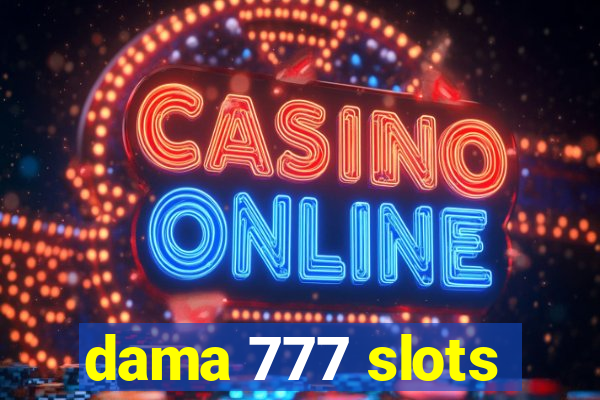 dama 777 slots