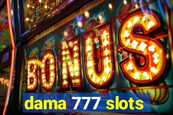 dama 777 slots