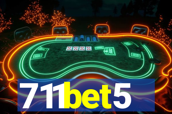 711bet5