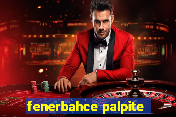 fenerbahce palpite