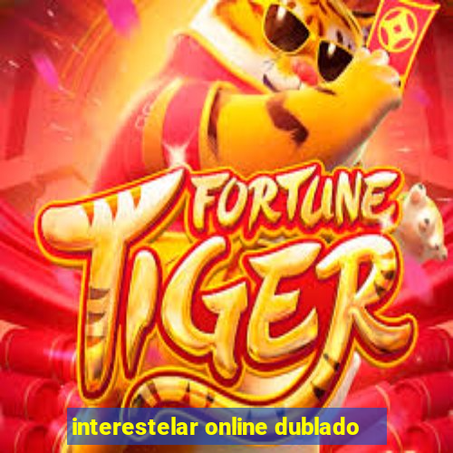 interestelar online dublado