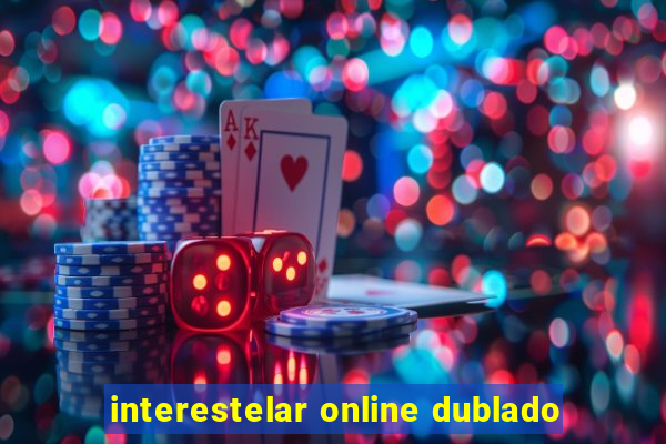 interestelar online dublado