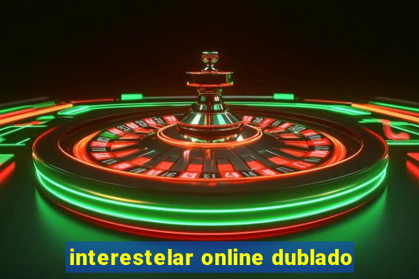 interestelar online dublado