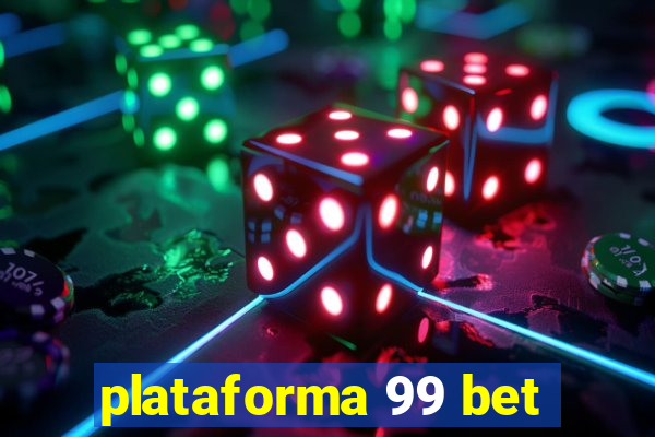 plataforma 99 bet