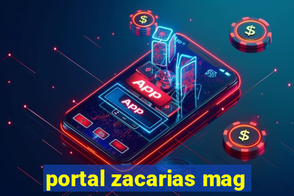 portal zacarias mag