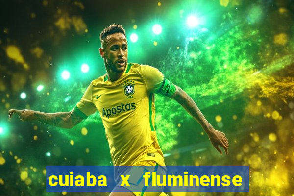 cuiaba x fluminense ao vivo