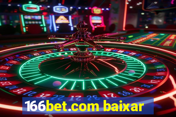 166bet.com baixar