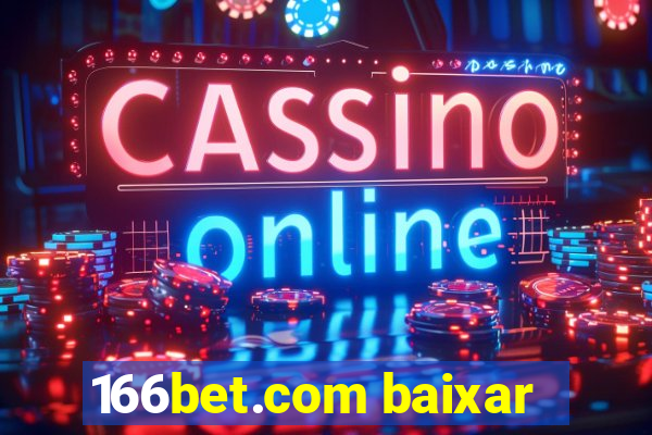 166bet.com baixar