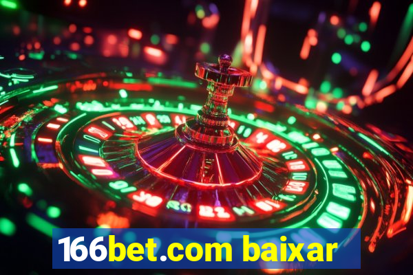 166bet.com baixar