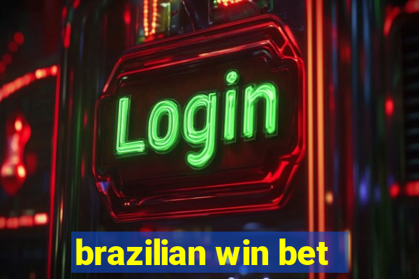 brazilian win bet