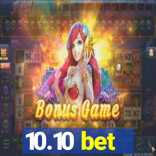 10.10 bet