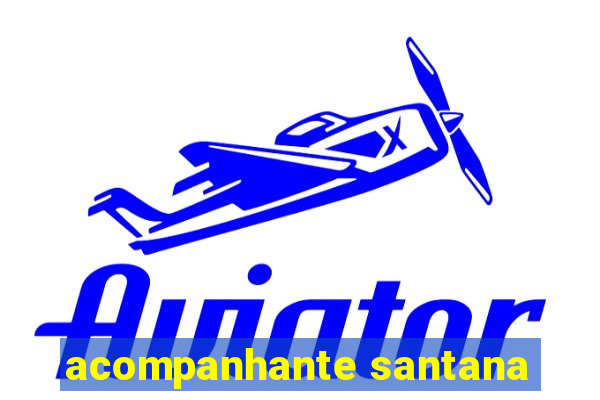 acompanhante santana