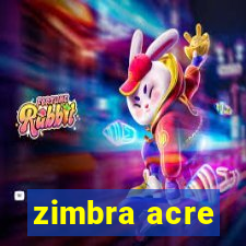 zimbra acre