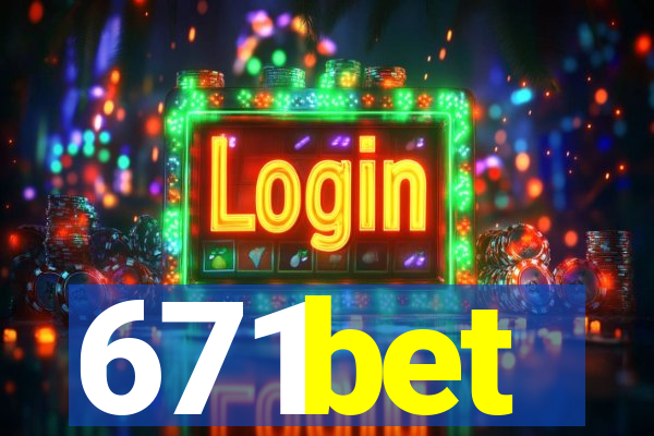 671bet