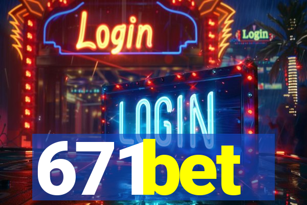 671bet