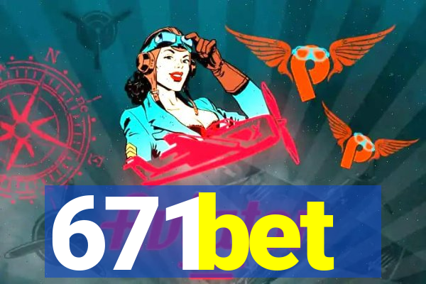 671bet