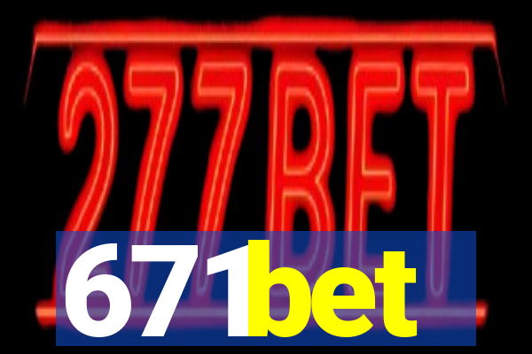 671bet