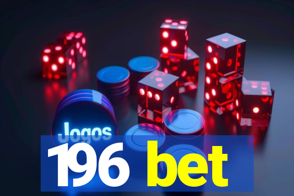 196 bet