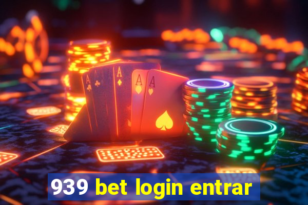 939 bet login entrar