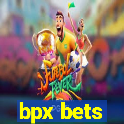 bpx bets