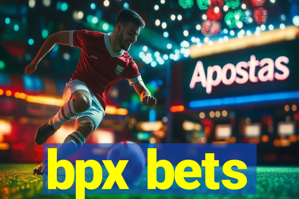 bpx bets