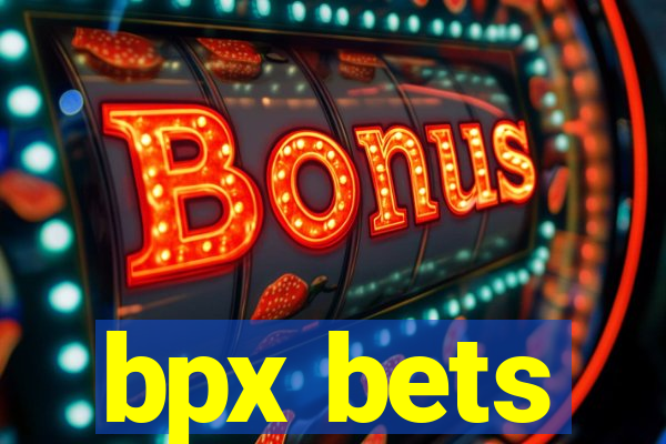 bpx bets