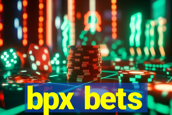 bpx bets