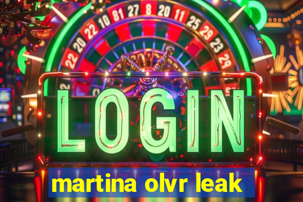 martina olvr leak