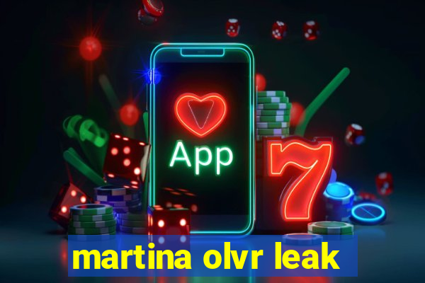 martina olvr leak