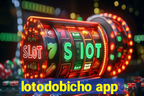 lotodobicho app