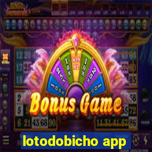 lotodobicho app