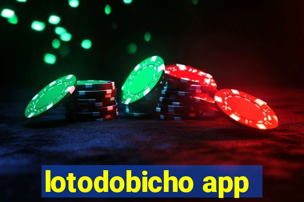 lotodobicho app