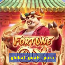 global goals para que serve