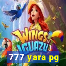 777 yara pg