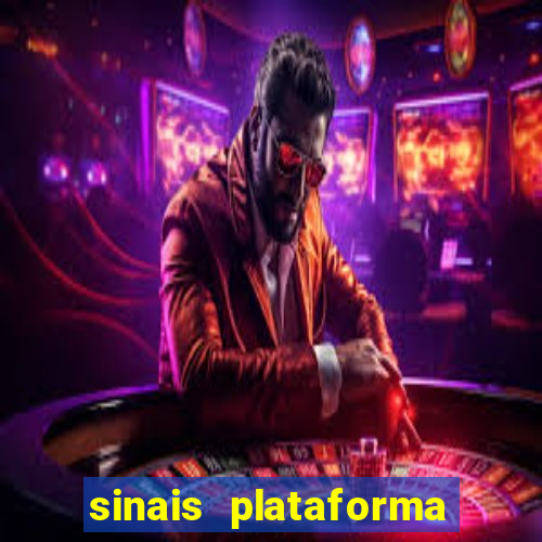 sinais plataforma de jogos