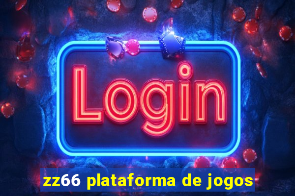 zz66 plataforma de jogos