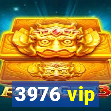 3976 vip