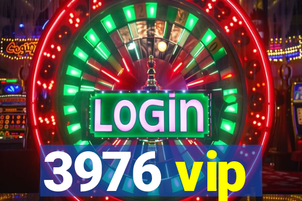 3976 vip