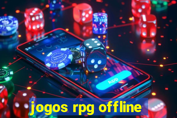 jogos rpg offline