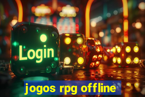 jogos rpg offline