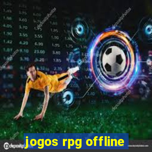 jogos rpg offline